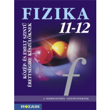  Fizika 11‒12. Tankönyv ‒ Közép- és emelt szintű érettségire készülőknek (MS-2627) tankönyv