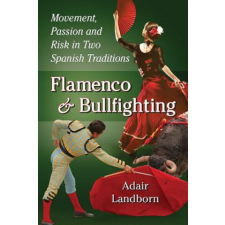 Flamenco and Bullfighting – Adair Landborn idegen nyelvű könyv