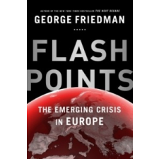  Flashpoints – George Friedman idegen nyelvű könyv