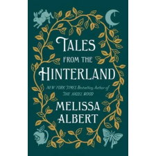 Flatiron Books Tales from the Hinterland | Melissa Albert egyéb könyv