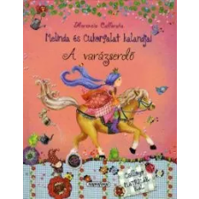 Florencia Cafferata Melinda és Cukorfalat kalandjai - A varázserő gyermek- és ifjúsági könyv