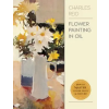  Flower Painting in Oil – Charles Reid