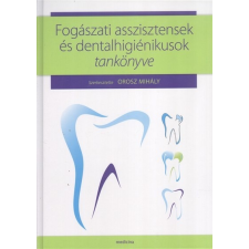 Fogászati asszisztensek és dentalhigiénikusok tankönyve életmód, egészség