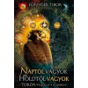 Fonyódi Tibor NAPTÓL VAGYOK, HOLDTÓL VAGYOK - TORDA-TRILÓGIA 2.