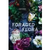  Foraged Flora – Louesa Roebuck,Sarah Lonsdale