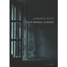 Forgács Péter - Veled marad, elkísér egyéb könyv
