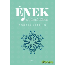 Forrai Katalin Ének a bölcsödében gyermek- és ifjúsági könyv