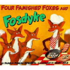  Four Famished Foxes and Fosdyke – Pamela Duncan Edwards,Henry Cole idegen nyelvű könyv