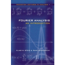 Fourier Analysis – Elias M Stein idegen nyelvű könyv