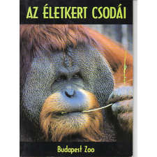 Fővárosi Állat- és Növénykert Az életkert csodái antikvárium - használt könyv