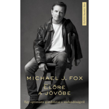 ﻿Fox, Michael J. Michael J. Fox - Előre a jövőbe egyéb könyv
