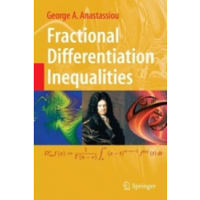 Fractional Differentiation Inequalities – George A. Anastassiou idegen nyelvű könyv