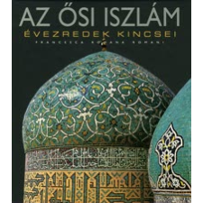 Francesco Romana Romani AZ ŐSI ISZLÁM - ÉVEZREDEK KINCSEI vallás