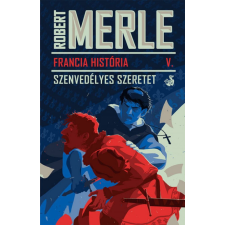  Francia História V. - Szenvedélyes szeretet regény