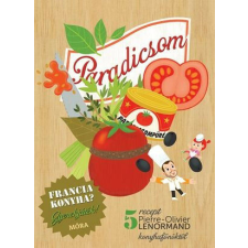 Francia konyha - Paradicsom gyermek- és ifjúsági könyv