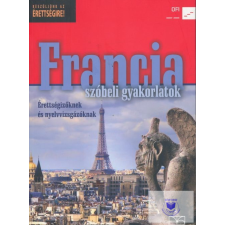  Francia Szóbeli Gyakorlatok Érettségizöknek És Nyelvvizsgázó idegen nyelvű könyv