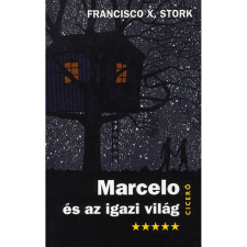 Francisco X. Stork - Marcelo és az igazi világ gyermek- és ifjúsági könyv