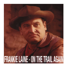Frankie Laine - On the Trail Again (Cd) egyéb zene