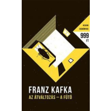 Franz Kafka Az átváltozás / A fűtő irodalom