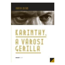 Fráter Zoltán KARINTHY, A VÁROSI GERILLA - ÜKH 2013 társadalom- és humántudomány