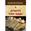 Fraternitas Mercurii Hermetis Kiadó A gyógyító fehér mágia