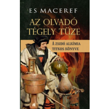 Fraternitas Mercurii Hermetis Kiadó Es Maceref - Az olvadó tégely tüze ezoterika