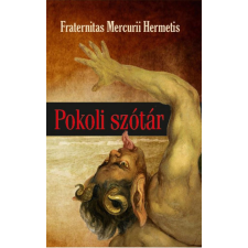 Fraternitas Mercurii Hermetis Kiadó Pokoli szótár ezoterika