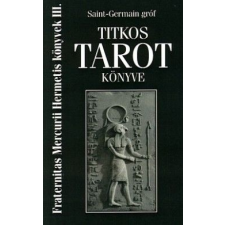 Fraternitas Mercurii Hermetis Kiadó Saint-Germain gróf titkos tarot könyve ezoterika