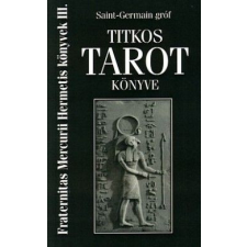 Fraternitas Mercurii Hermetis Kiadó Saint-Germain gróf titkos tarot könyve ezoterika