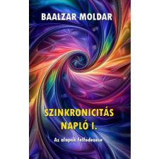 Fraternitas Mercurii Hermetis Kiadó Szinkronicitás napló I. - Az alapok felfedezése ezoterika