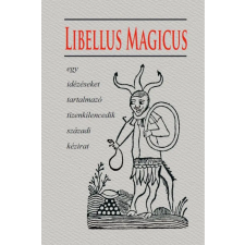 Fraternitas Mercurii Hermetis - Libellus Magicus egyéb könyv