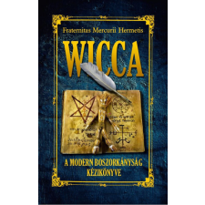 Fraternitas Mercurii Hermetis - Wicca - A modern boszorkányság könyve egyéb könyv