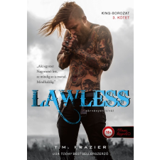 Frazier, T.m. T. M. Frazier - Lawless – Törvényen kívül egyéb könyv
