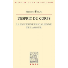  FRE-LESPRIT DU CORPS – Vincent Carraud,Alberto Frigo idegen nyelvű könyv