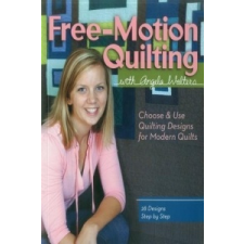  Free-Motion Quilting with Angela Walters – Angela Walters idegen nyelvű könyv