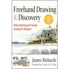 Freehand Drawing and Discovery – James Richards idegen nyelvű könyv
