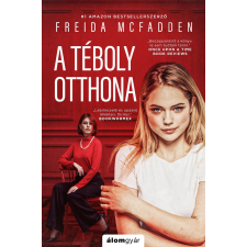 Freida McFadden - A téboly otthona regény