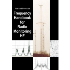Frequency Handbook for Radio Monitoring HF – Roland Proesch idegen nyelvű könyv