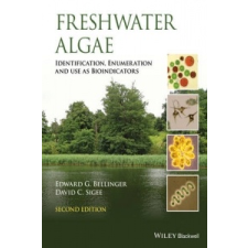  Freshwater Algae – David C. Sigee,Edward G. Bellinger idegen nyelvű könyv