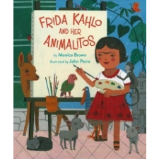  Frida Kahlo And Her Animalitos – Monica Brown,John Parra idegen nyelvű könyv