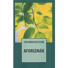 Friedrich Nietzsche Aforizmák társadalom- és humántudomány