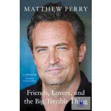 Friends, Lovers, And The Big Terrible Thing idegen nyelvű könyv