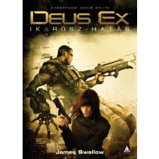 FUMAX James Swallow - Deus Ex: Ikarosz-hatás regény