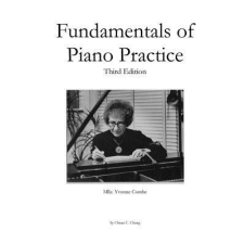  Fundamentals of Piano Practice: Third Edition – Chuan C Chang idegen nyelvű könyv