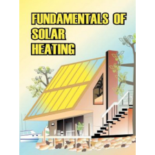  Fundamentals of Solar Heating – Sheet Metal and Air Conditioning Contrac idegen nyelvű könyv