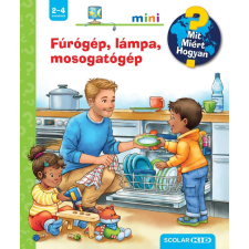 Fúrógép, lámpa, mosogatógép - Mit? Miért? Hogyan? Mini (67.) gyermek- és ifjúsági könyv