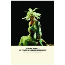  Future Beauty: 30 Years of Japanese Fashion – Akiko Fukai idegen nyelvű könyv