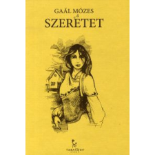 Gaál Mózes SZERETET gyermek- és ifjúsági könyv