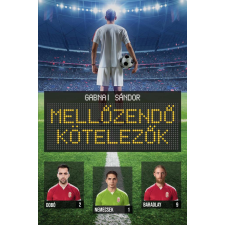 Gabnai Sándor - Mellőzendő kötelezők egyéb könyv