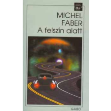 Gabo Kiadó A felszín alatt regény
